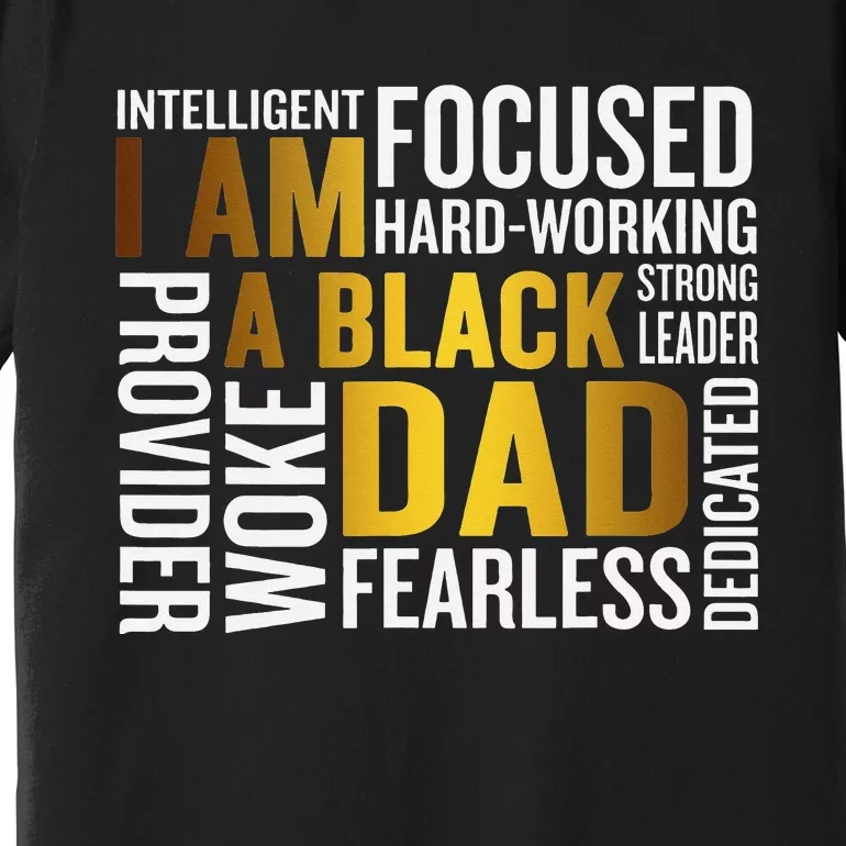 Father's Day I Am Black Dad Black Father Black King Man Premium T-Shirt