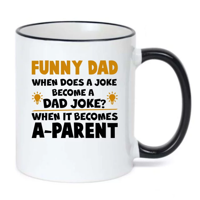 Funny Dad Joke When It Becomes A Parent Black Color Changing Mug