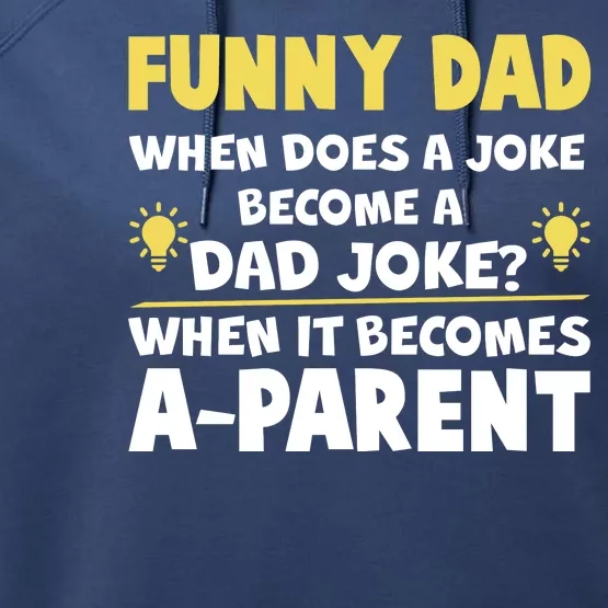 Funny Dad Joke When It Becomes A Parent Performance Fleece Hoodie