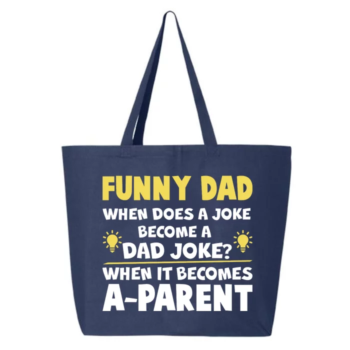 Funny Dad Joke When It Becomes A Parent 25L Jumbo Tote