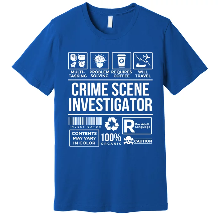 Forensic Detectives Job Skills For Crime Scene Investigator Gift Premium T-Shirt