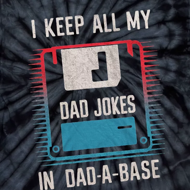 Funny Dad Jokes In Dad A Base For FatherS Day Tie-Dye T-Shirt