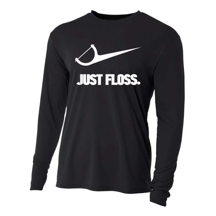 Funny Dentist Just Floss Dental Office Gift Cooling Performance Long Sleeve Crew