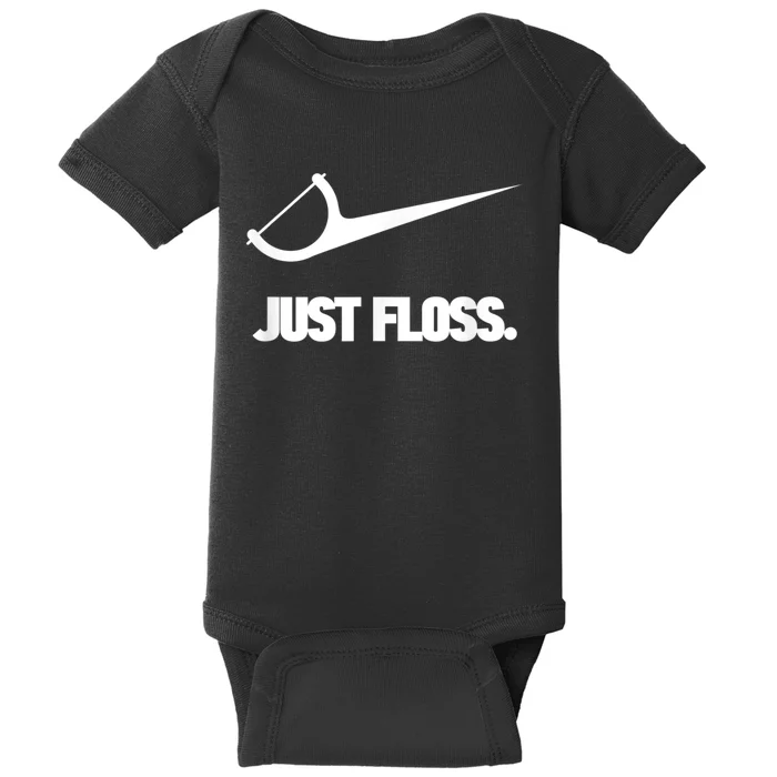 Funny Dentist Just Floss Dental Office Gift Baby Bodysuit