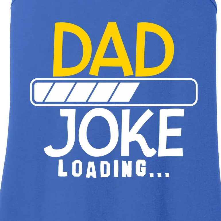 Funny Dad Jokes Dad Joke Loading Great Gift Ladies Essential Tank