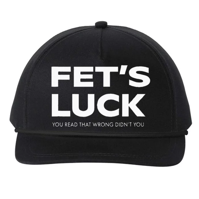 Funny Dad Joke Fet’s Luck You Read That Wrong Didn’t You Snapback Five-Panel Rope Hat