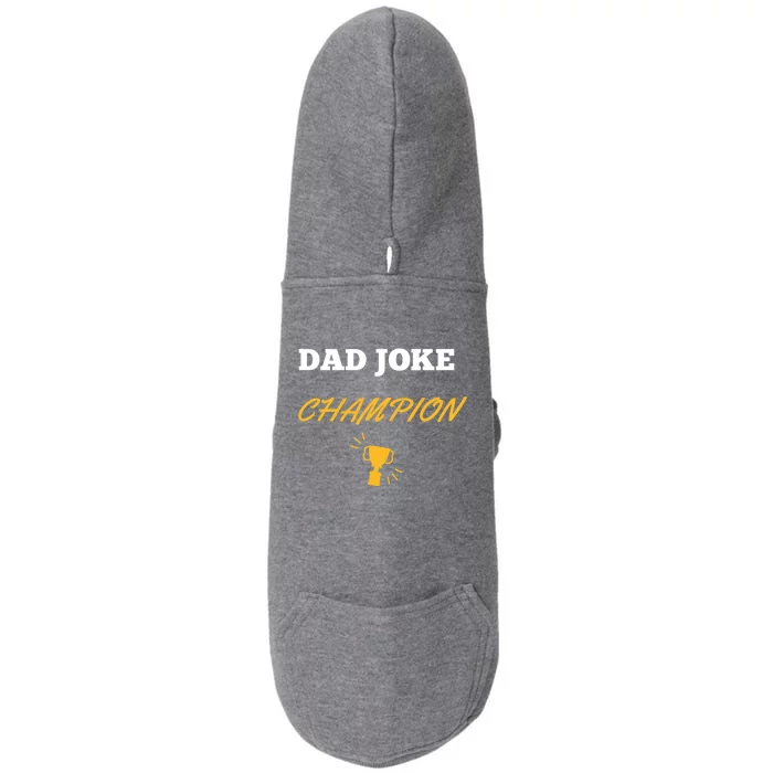 Funny Dad Joke Champion Funny Gift Doggie 3-End Fleece Hoodie