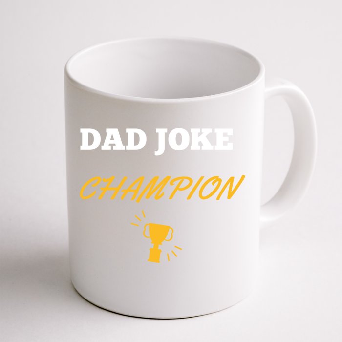 Funny Dad Joke Champion Funny Gift Front & Back Coffee Mug