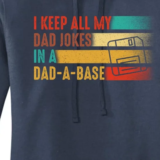 Funny Dad Joke I Keep All My Dad Jokes In A Dad A Base Cute Gift Funny Gift Women's Pullover Hoodie