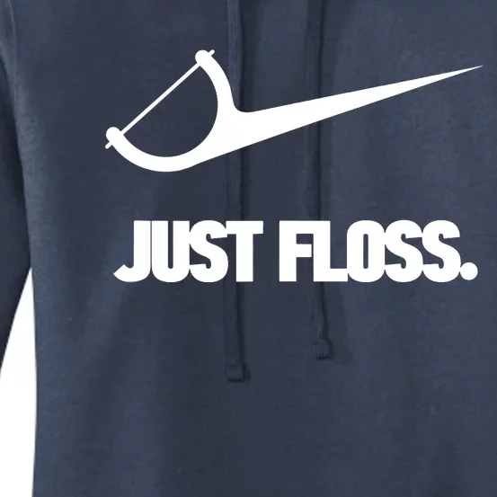 Funny Dentist Just Floss Dental Office Gift Women's Pullover Hoodie