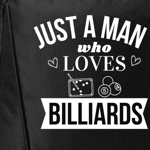 Father's Day Just A Man Who Loves Billiards Pool Player Gift For Dad City Backpack