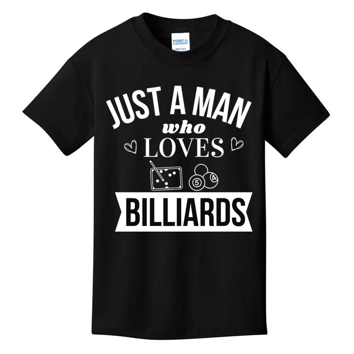 Father's Day Just A Man Who Loves Billiards Pool Player Gift For Dad Kids T-Shirt