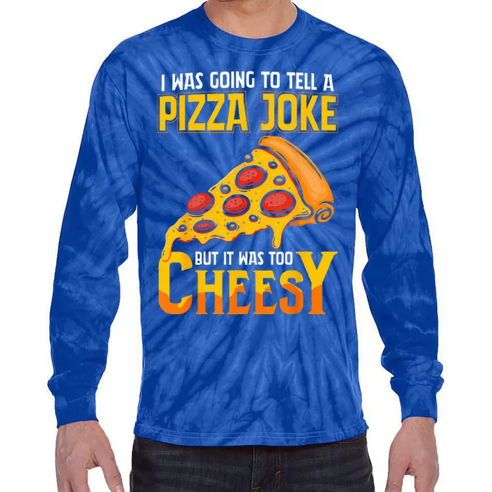 Funny Dad Joke Dad Joke Gift Pizza Joke Tie-Dye Long Sleeve Shirt