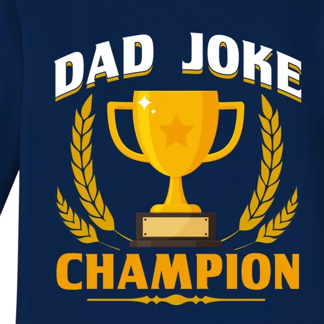 Funny Dad Joke Champion Dad Joke Fathers Day Dad Joke Gift Baby Long Sleeve Bodysuit