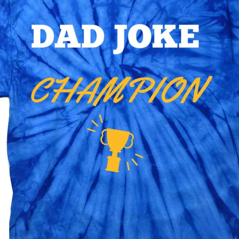 Funny Dad Joke Champion Gift Tie-Dye T-Shirt