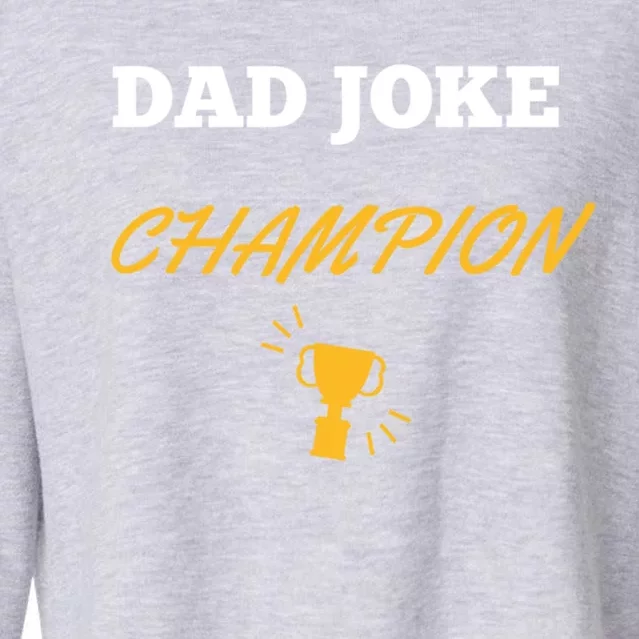 Funny Dad Joke Champion Gift Cropped Pullover Crew