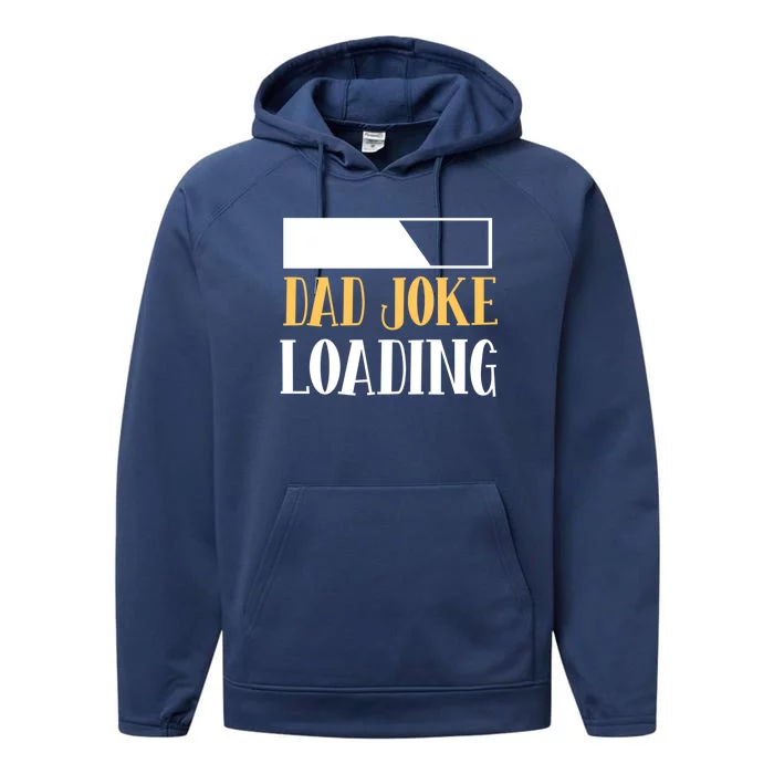 Funny Dad Joke Loading Sarcastic Dad Jokes Fathers Day Dad Cool Gift Performance Fleece Hoodie