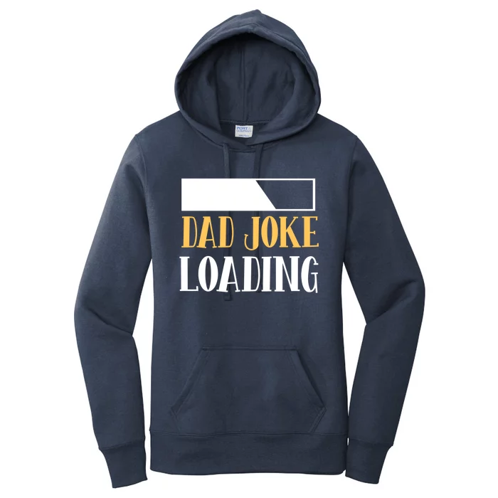 Funny Dad Joke Loading Sarcastic Dad Jokes Fathers Day Dad Cool Gift Women's Pullover Hoodie