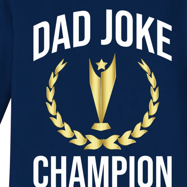 Funny Dad Joke Champion Of Dad Jokes FatherS Day Dad Joke Gift Baby Long Sleeve Bodysuit