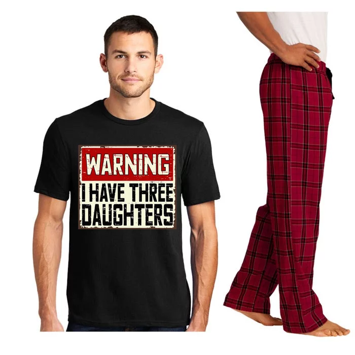 Funny Daddy Joke Warning I Have Three Daughters Pajama Set