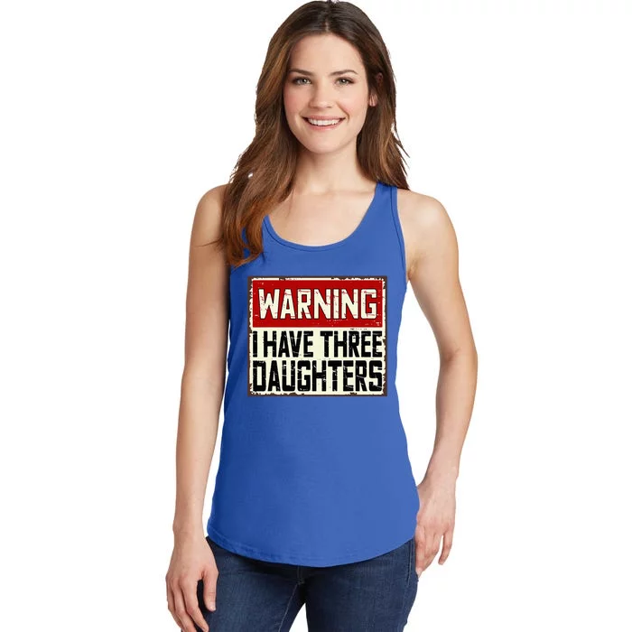 Funny Daddy Joke Warning I Have Three Daughters Ladies Essential Tank