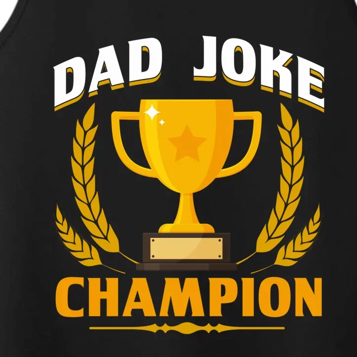 Funny Dad Joke Champion Dad Joke Fathers Day Dad Joke Gift Performance Tank