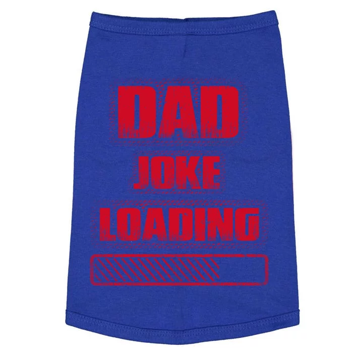 Funny Dad Joke Loading Grunge Distressed Cute Gift Doggie Tank