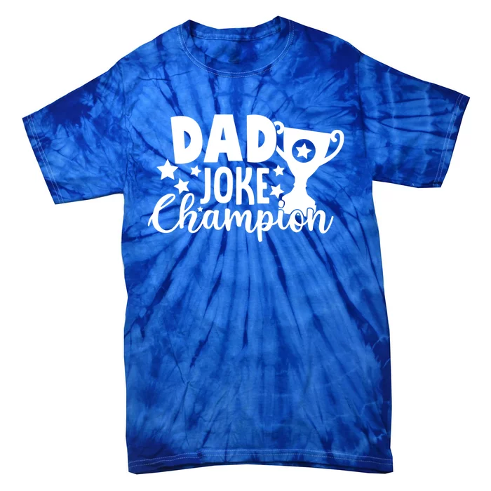 Funny Dad Joke Champion Father With Trophy Retro Vintage Gift Tie-Dye T-Shirt