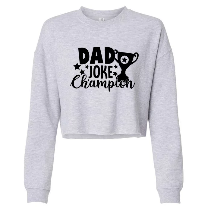 Funny Dad Joke Champion Father With Trophy Retro Vintage Gift Cropped Pullover Crew