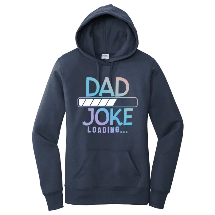 Funny Dad Jokes Dad Joke Loading Gift Women's Pullover Hoodie