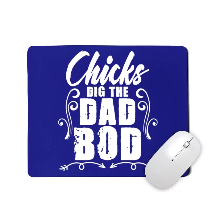 Father Dad Jokes Chicks Dig The Dad Bod Gift Mousepad