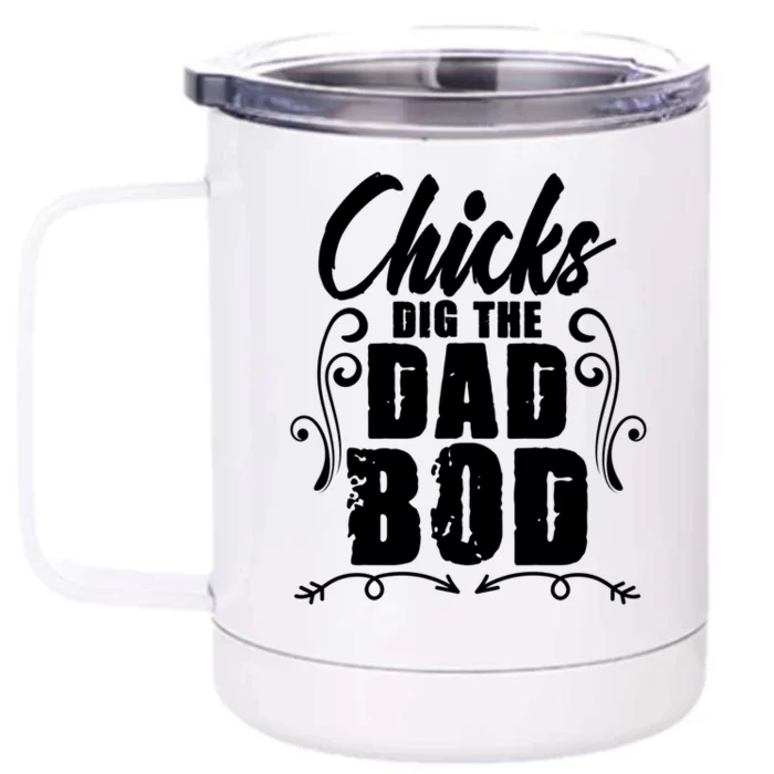 Father Dad Jokes Chicks Dig The Dad Bod Gift Front & Back 12oz Stainless Steel Tumbler Cup