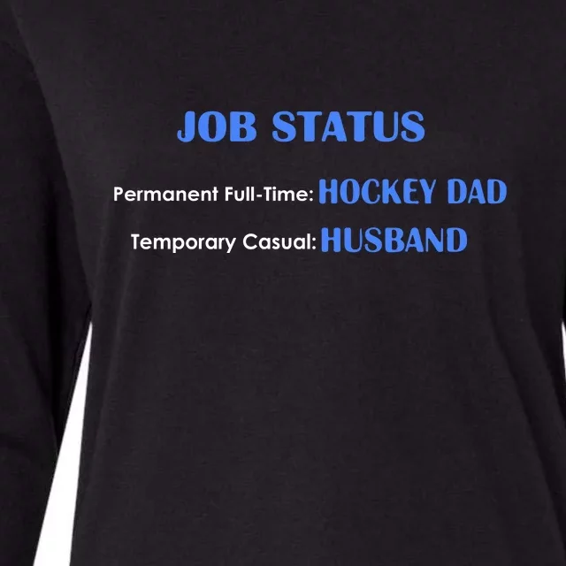 Father's Day Job Status Hockey Dad Husband Gift Womens Cotton Relaxed Long Sleeve T-Shirt