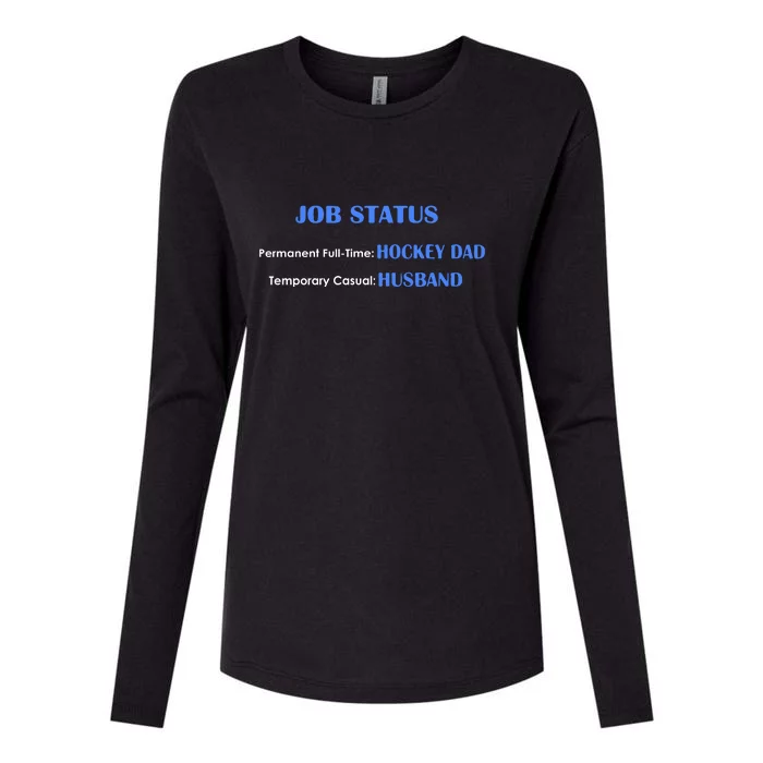 Father's Day Job Status Hockey Dad Husband Gift Womens Cotton Relaxed Long Sleeve T-Shirt