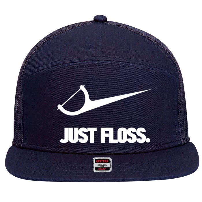 Funny Dentist Just Floss Dental Office Gift Meaningful Gift 7 Panel Mesh Trucker Snapback Hat