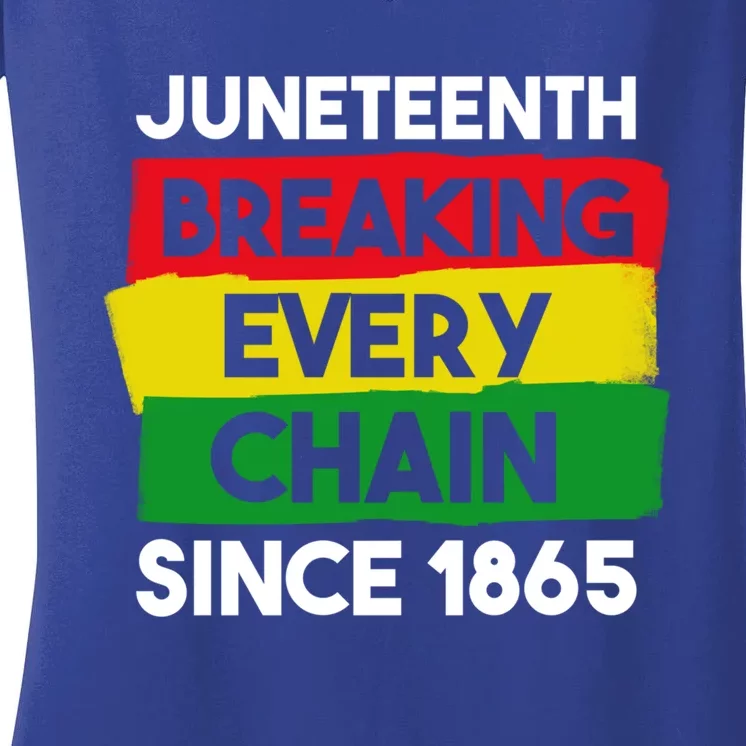 Freedom Day Juneteenth Breaking Every Chain Since 1865 Great Gift Women's V-Neck T-Shirt