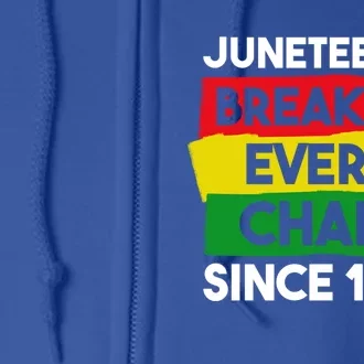 Freedom Day Juneteenth Breaking Every Chain Since 1865 Great Gift Full Zip Hoodie