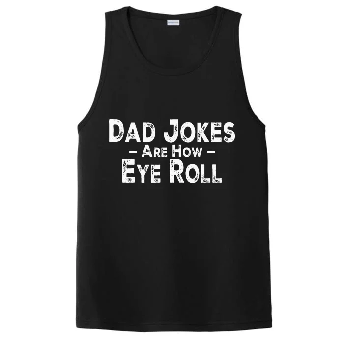 Funny Dad Jokes Are How Eye Roll Dad Joke Are How I Roll Performance Tank