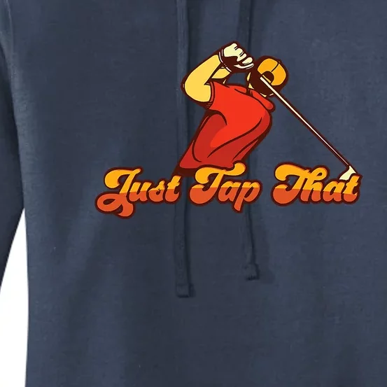 Father's Day Just Tap It In Fun Golf Dad Gift For Dad Women's Pullover Hoodie