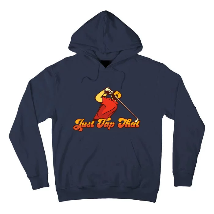 Father's Day Just Tap It In Fun Golf Dad Gift For Dad Tall Hoodie