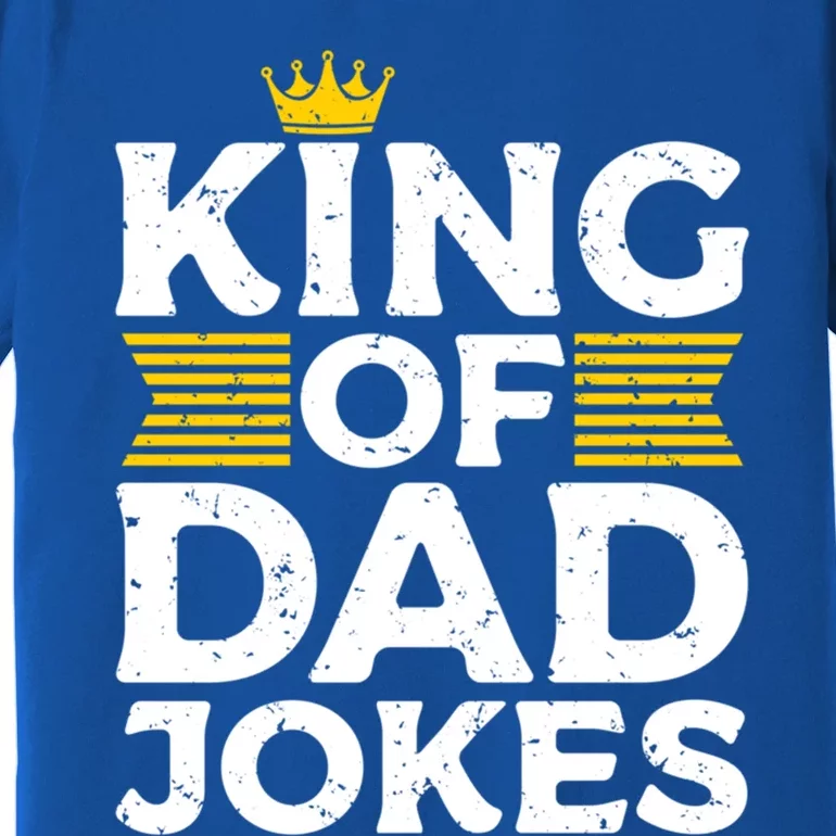 Fathers Day King Of Dad Jokes Humorous Funny Dad Jokes Great Gift Premium T-Shirt