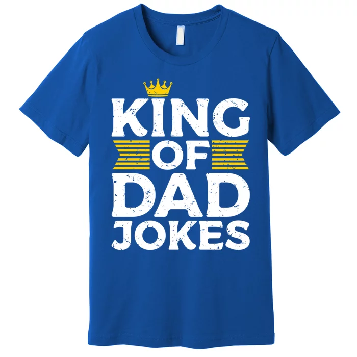 Fathers Day King Of Dad Jokes Humorous Funny Dad Jokes Great Gift Premium T-Shirt