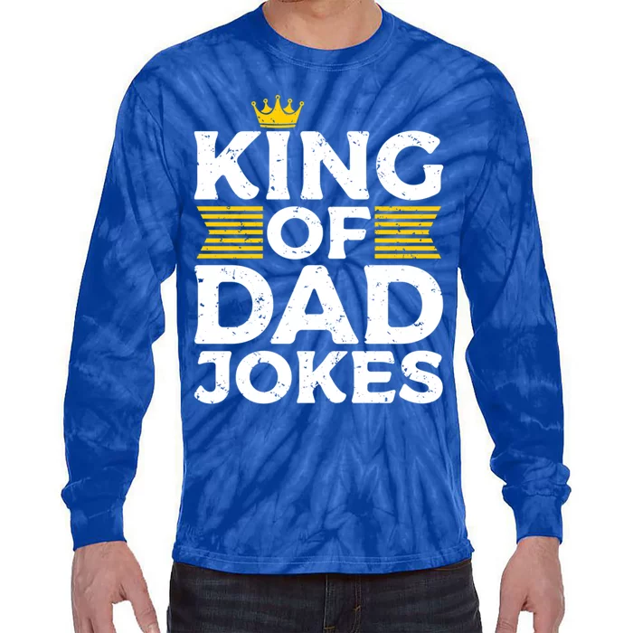 Fathers Day King Of Dad Jokes Humorous Funny Dad Jokes Great Gift Tie-Dye Long Sleeve Shirt