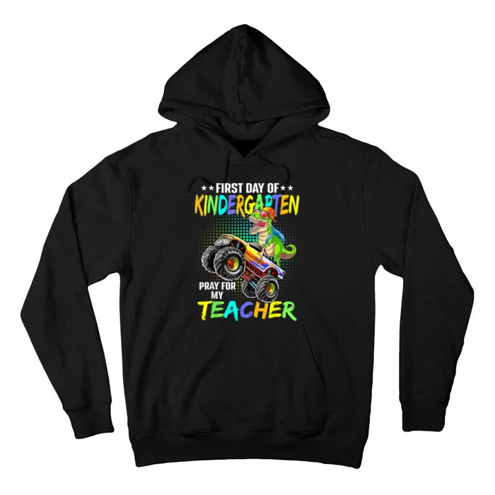 First Day Kindergarten Pray For My Teacher Dinosaur 1st Day Tall Hoodie