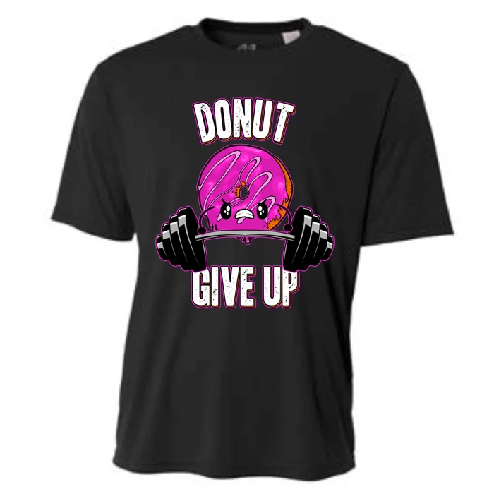 Funny Doughnut Lover Donut Give Up Fitness Gym Donut Gift Cooling Performance Crew T-Shirt