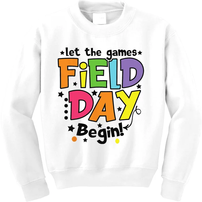 Field Day Let games start teachers Kids Sweatshirt