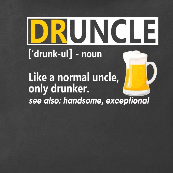 Funny Druncle Like An Uncle Definition Drunker Beer Zip Tote Bag