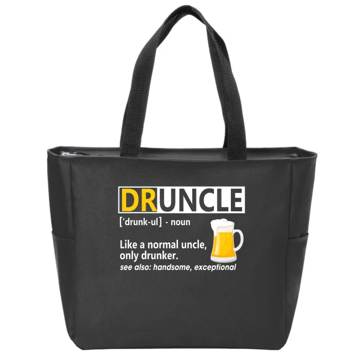 Funny Druncle Like An Uncle Definition Drunker Beer Zip Tote Bag