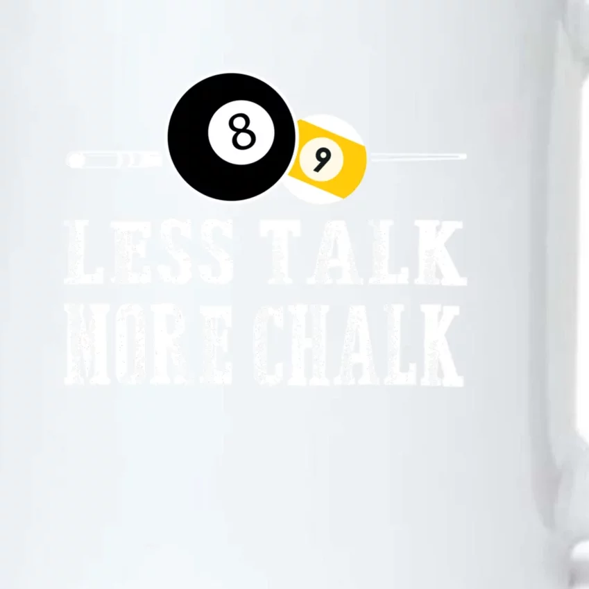 Father's Day LESS TALK MORE CHALK BILLIARDS Pool Player Gift For Dad Black Color Changing Mug