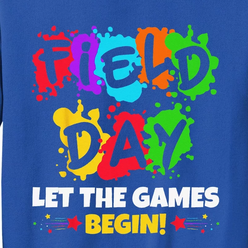 Field Day Let Games Start Begin Teachers Tall Sweatshirt